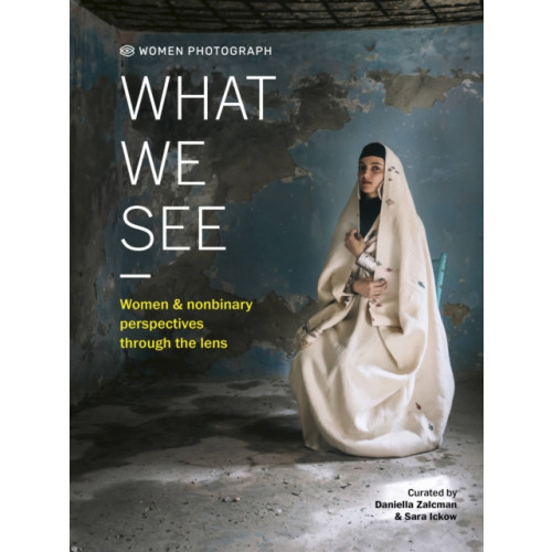 Quarto Publishing Plc Women Photograph: What We See (inbunden, eng)