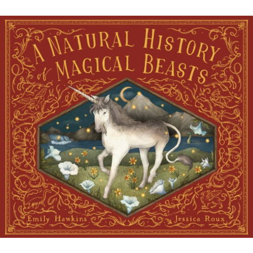 Quarto Publishing Plc A Natural History of Magical Beasts (inbunden, eng)