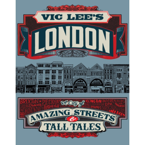 Quarto Publishing Plc Vic Lee's London (inbunden, eng)