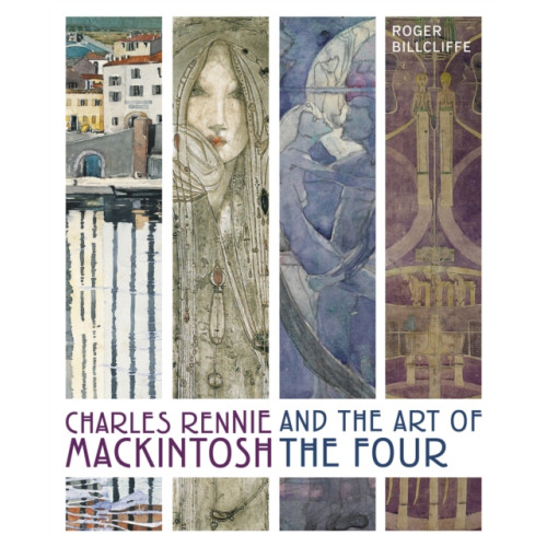 Quarto Publishing Plc Charles Rennie Mackintosh and the Art of the Four (inbunden, eng)