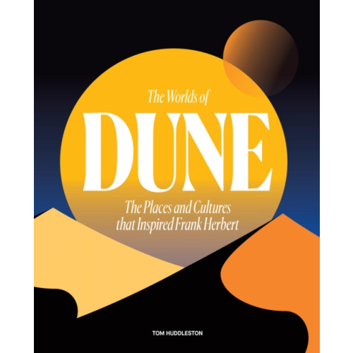 Quarto Publishing Plc The Worlds of Dune (inbunden, eng)