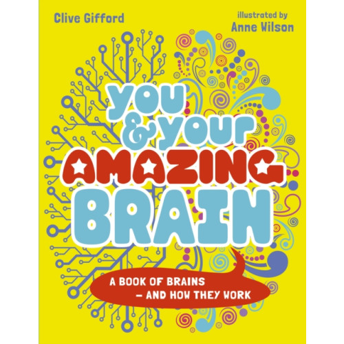 Quarto Publishing Plc You & Your Amazing Brain (häftad, eng)