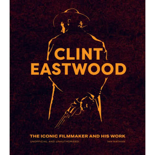 Quarto Publishing Plc Clint Eastwood (inbunden, eng)