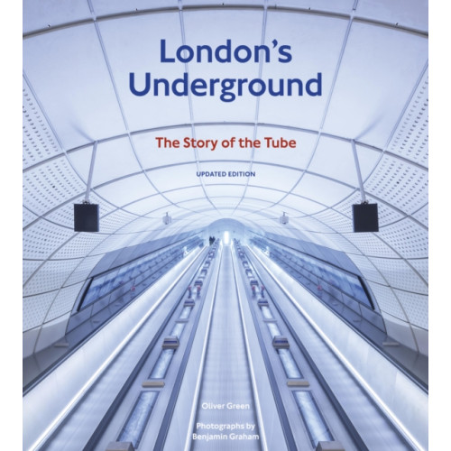 Quarto Publishing Plc London's Underground, Updated Edition (inbunden, eng)