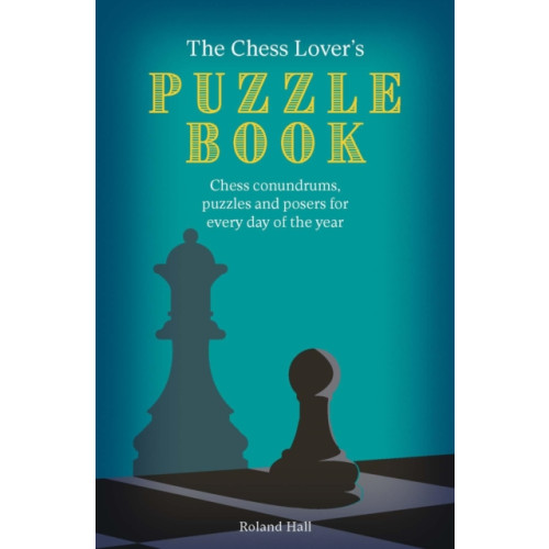 Quarto Publishing Plc The Chess Lover's Puzzle Book (häftad, eng)