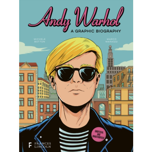 Quarto Publishing Plc Andy Warhol: A Graphic Biography (inbunden, eng)