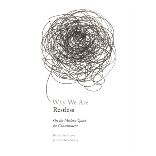 Princeton University Press Why We Are Restless (inbunden, eng)