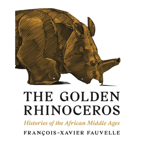 Princeton University Press The Golden Rhinoceros (häftad, eng)