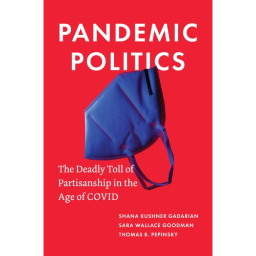 Princeton University Press Pandemic Politics (inbunden, eng)