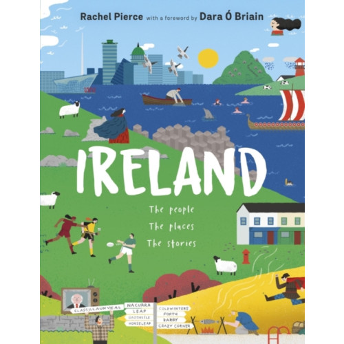 Scholastic Ireland: The People, The Places, The Stories (inbunden, eng)