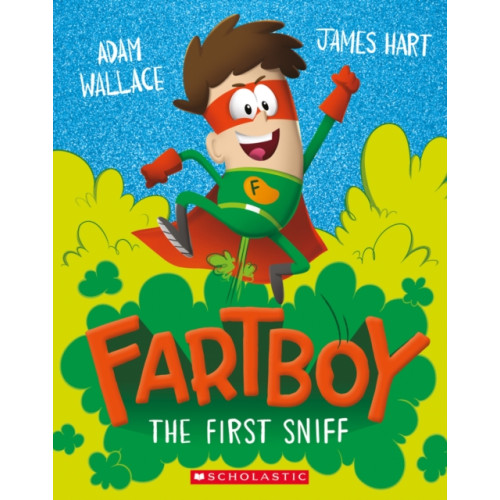 Scholastic Fartboy: The First Sniff (häftad, eng)