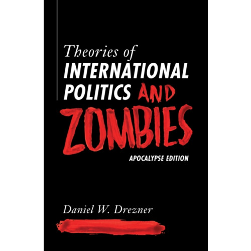 Princeton University Press Theories of International Politics and Zombies (häftad, eng)