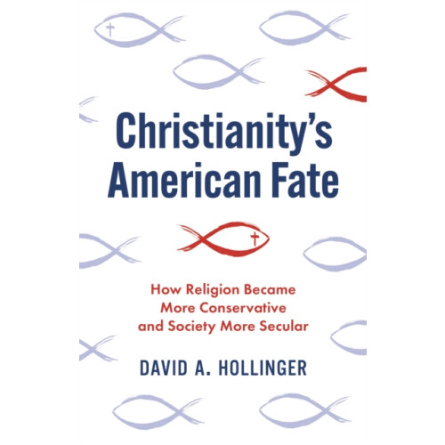 Princeton University Press Christianity's American Fate (häftad, eng)