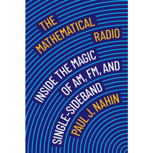 Princeton University Press The Mathematical Radio (inbunden, eng)