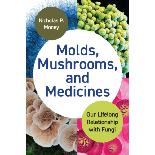 Princeton University Press Molds, Mushrooms, and Medicines (inbunden, eng)