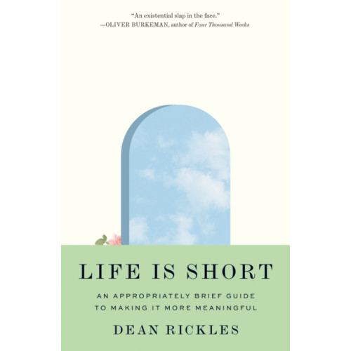 Princeton University Press Life Is Short (inbunden, eng)