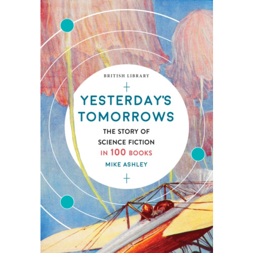 British Library Publishing Yesterday's Tomorrows (häftad, eng)