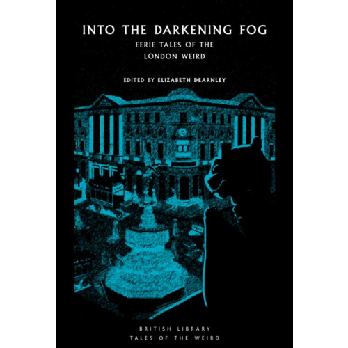 British Library Publishing Into the London Fog (häftad, eng)