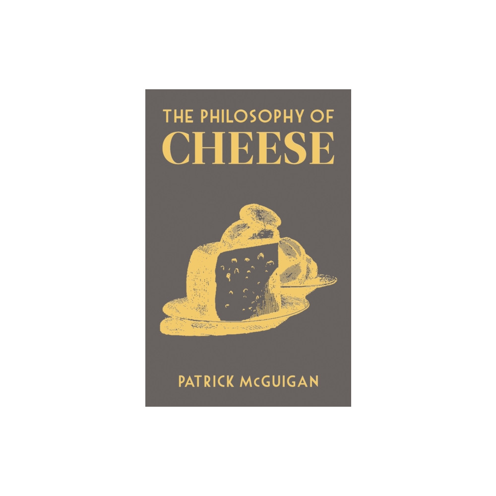 Produktbild för The Philosophy of Cheese (inbunden, eng)