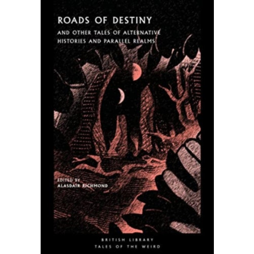 British Library Publishing Roads of Destiny (häftad, eng)