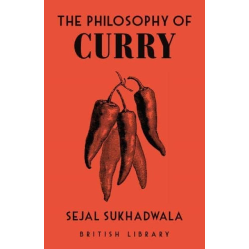 British Library Publishing The Philosophy of Curry (inbunden, eng)