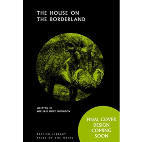 British Library Publishing The House on the Borderland (häftad, eng)