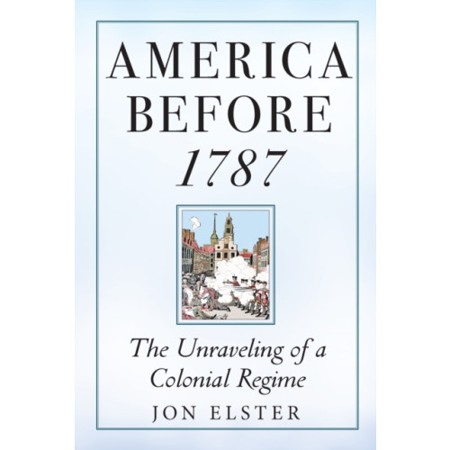 Princeton University Press America before 1787 (inbunden, eng)