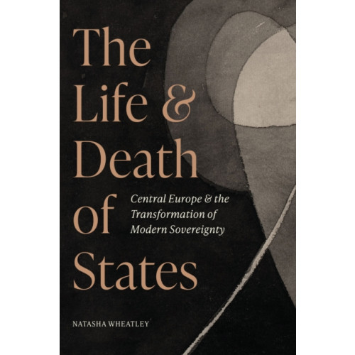 Princeton University Press The Life and Death of States (inbunden, eng)