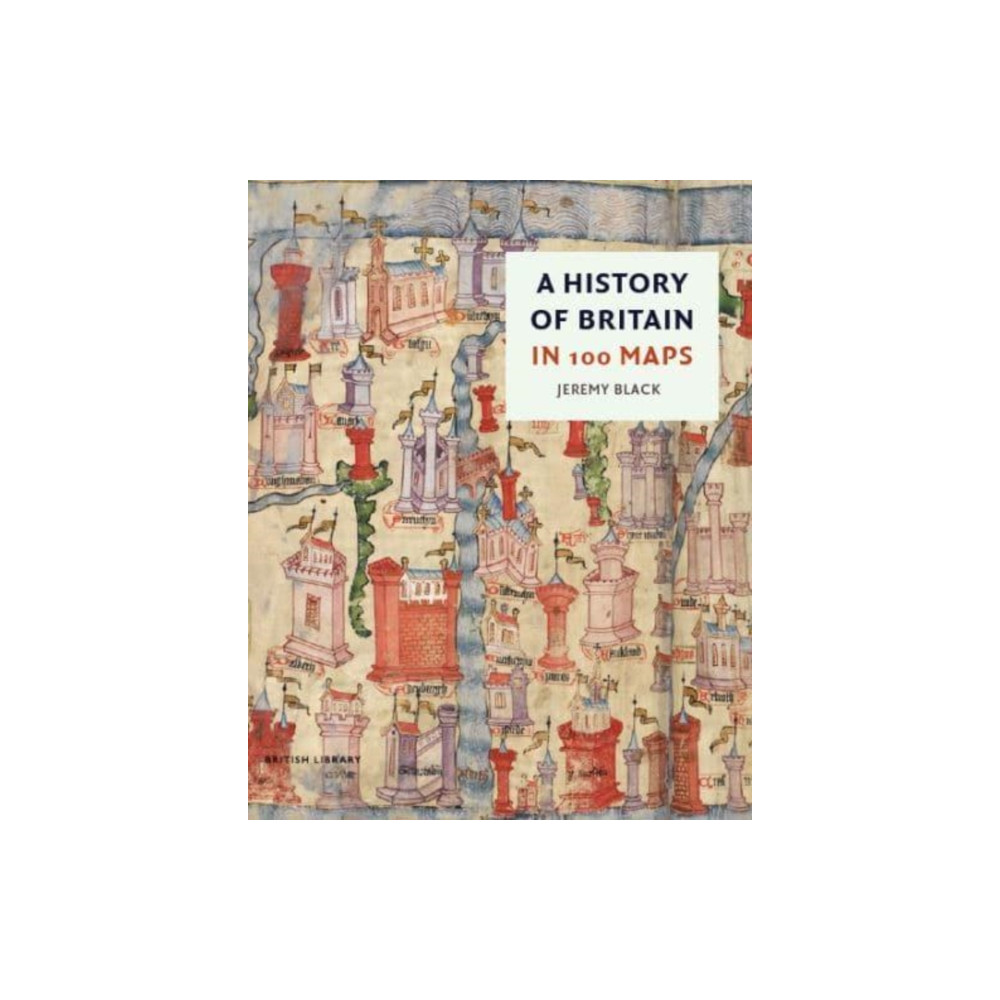 Produktbild för A History of Britain in 100 Maps (inbunden, eng)