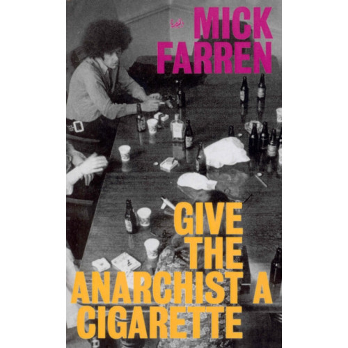 Vintage Give the Anarchist a Cigarette (häftad, eng)