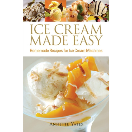 Little, Brown Book Group Ice Cream Made Easy (häftad, eng)