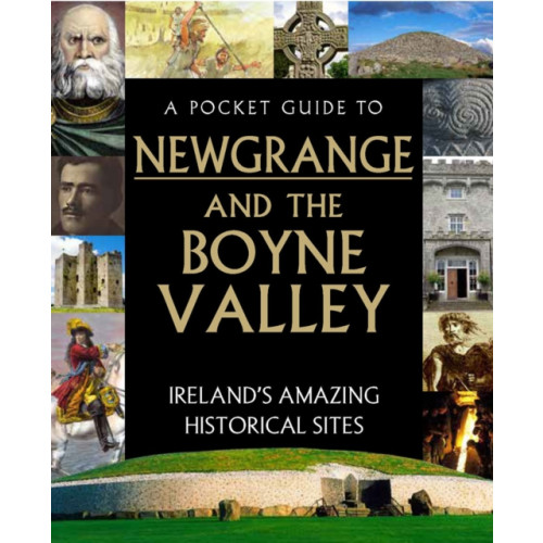 Gill A Pocket Guide to Newgrange and the Boyne Valley (inbunden, eng)