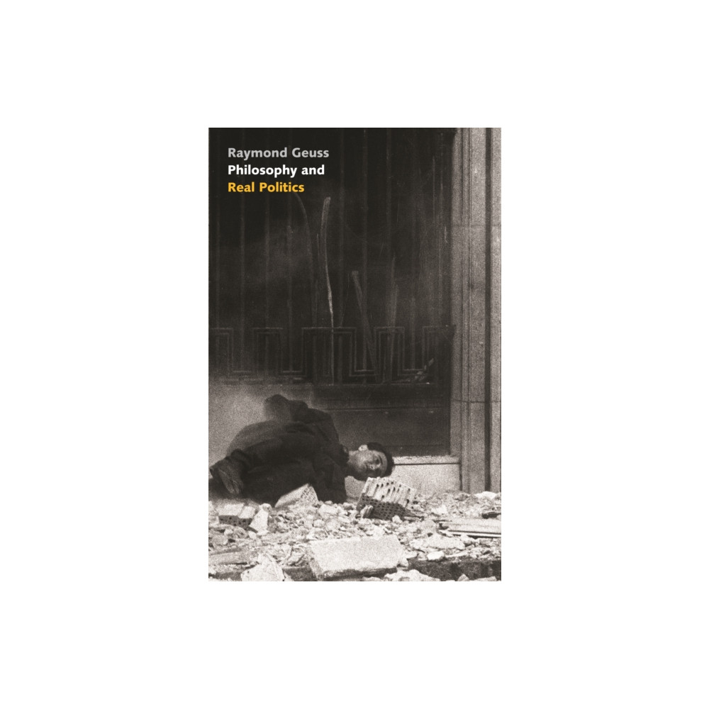 Produktbild för Philosophy and Real Politics (häftad, eng)