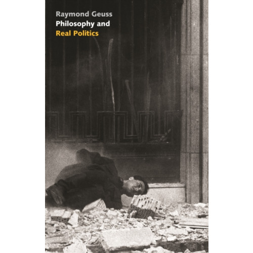 Princeton University Press Philosophy and Real Politics (häftad, eng)