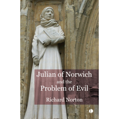 James Clarke & Co Ltd Julian of Norwich and the Problem of Evil (inbunden, eng)