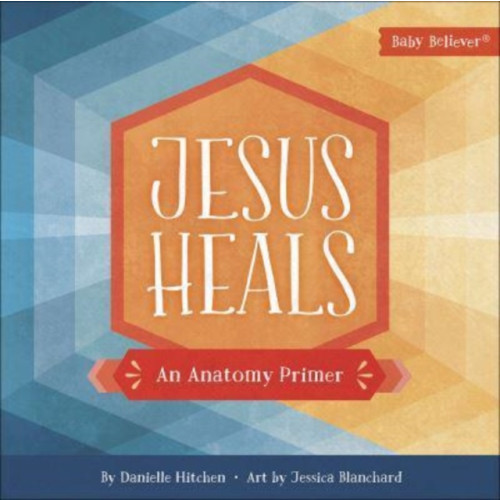 Harvest House Publishers,U.S. Jesus Heals (bok, board book, eng)