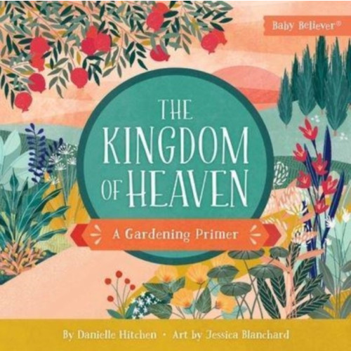 Harvest House Publishers,U.S. The Kingdom of Heaven (bok, board book, eng)