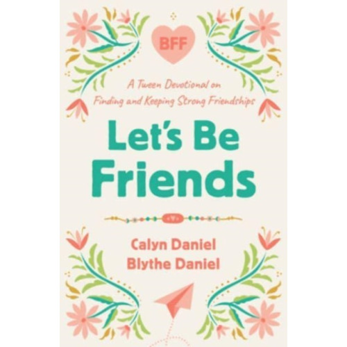 Harvest House Publishers,U.S. Let's Be Friends (häftad, eng)