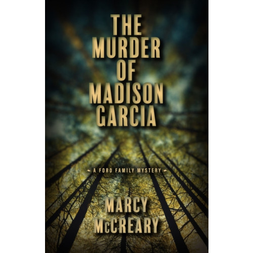 CamCat Publishing, LLC The Murder of Madison Garcia (häftad, eng)