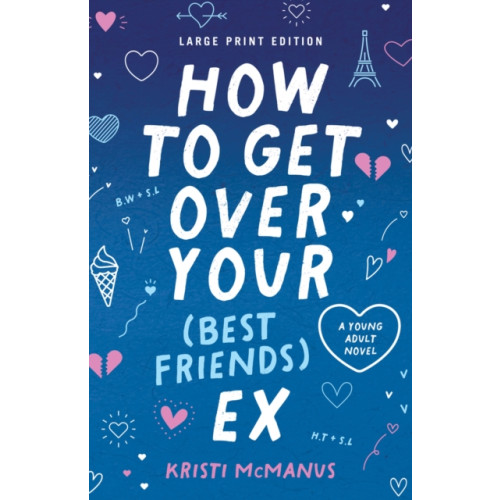 CamCat Publishing, LLC How to Get Over Your (Best Friend's) Ex (häftad, eng)