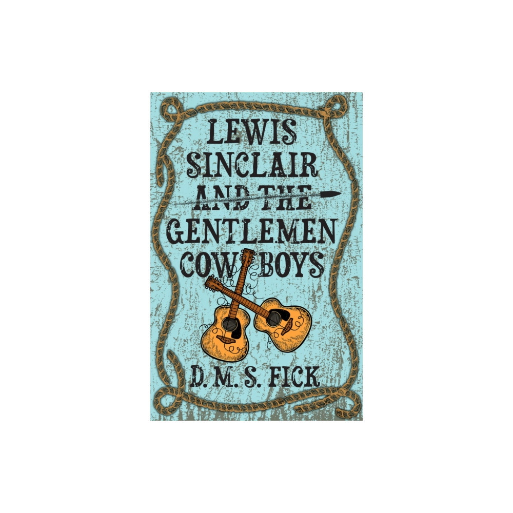Produktbild för Lewis Sinclair and the Gentlemen Cowboys (häftad, eng)