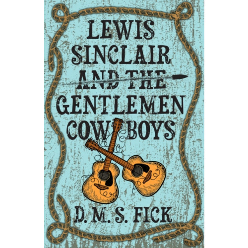 CamCat Publishing, LLC Lewis Sinclair and the Gentlemen Cowboys (häftad, eng)