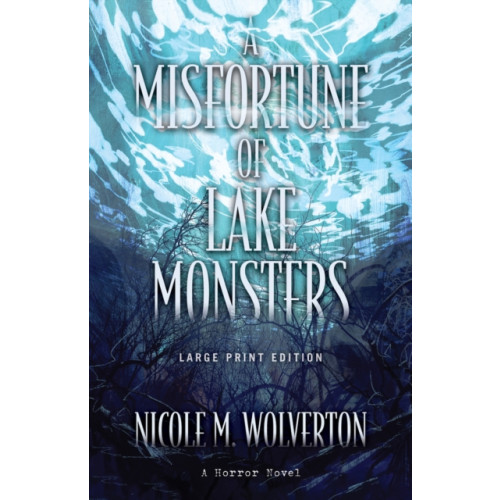 CamCat Publishing, LLC A Misfortune of Lake Monsters (Large Print Edition) (häftad, eng)