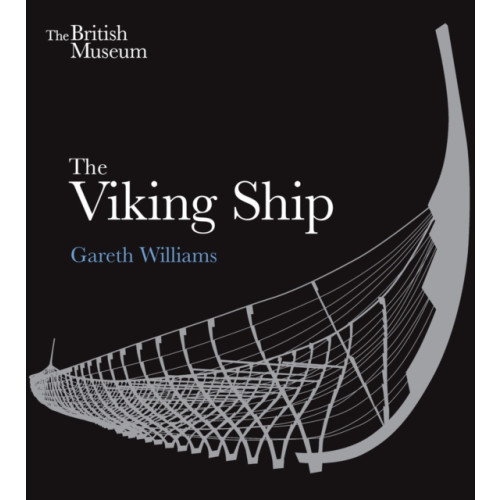 British museum press The Viking Ship (häftad, eng)