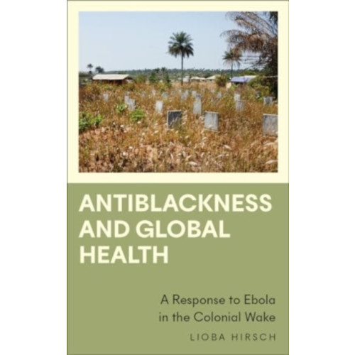 Pluto Press Antiblackness and Global Health (häftad, eng)