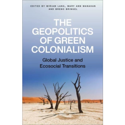 Pluto Press The Geopolitics of Green Colonialism (häftad, eng)