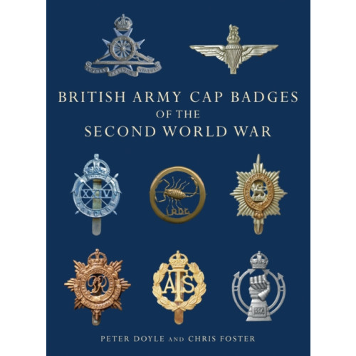 Bloomsbury Publishing PLC British Army Cap Badges of the Second World War (häftad, eng)