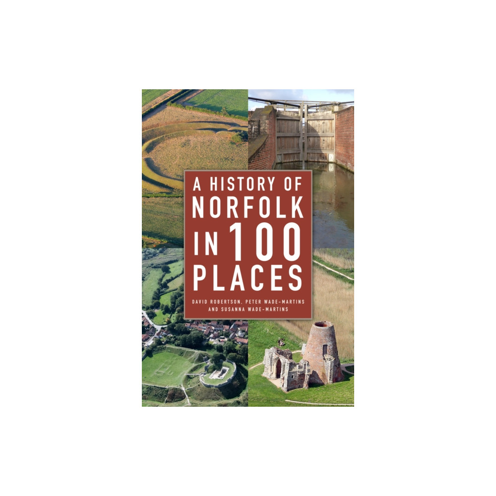 Produktbild för A History of Norfolk in 100 Places (häftad, eng)