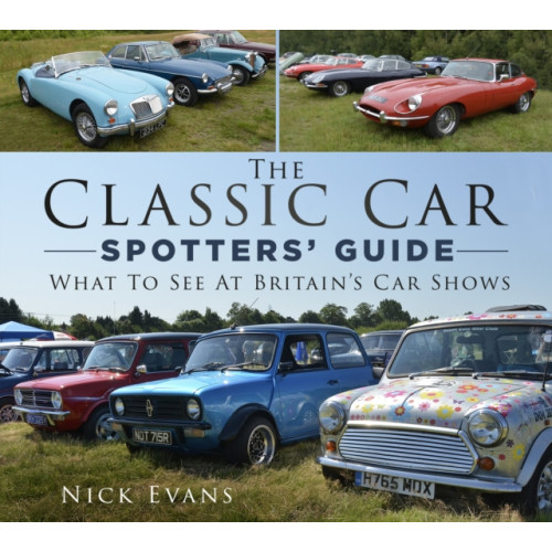 The History Press Ltd The Classic Car Spotters' Guide (häftad, eng)