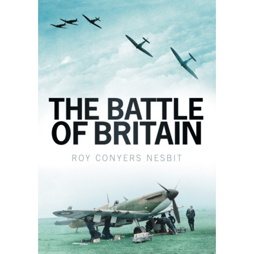 The History Press Ltd The Battle of Britain (häftad, eng)